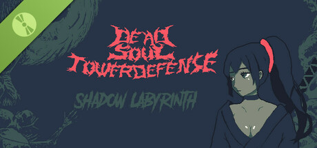 Dead Soul TowerDefense:Shadow Labyrinth Demo