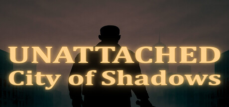 Unattached: City of Shadows