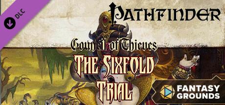 Fantasy Grounds - Pathfinder RPG - Council of Thieves Adventure Path (2 of 6) - The Sixfold Trial