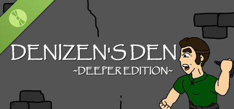 Denizen's Den - Deeper Edition Demo