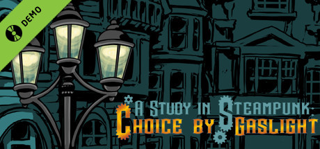 A Study in Steampunk: Choice by Gaslight Demo