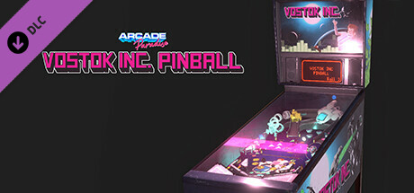 Arcade Paradise - Vostok Inc. Pinball