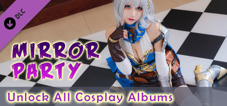 Mirror Party - Unlock All Cosplay Albums