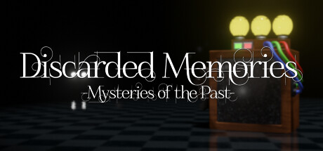 Discarded Memories: Mysteries of the Past