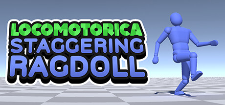 LOCOMOTORICA: Staggering Ragdoll