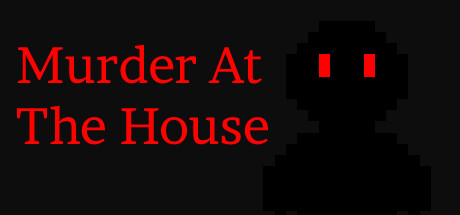 Murder At The House