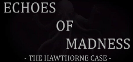 Echoes of Madness - The Hawthorne Case