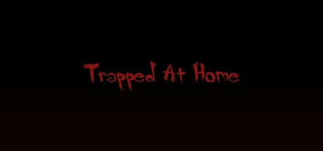 Trapped At Home