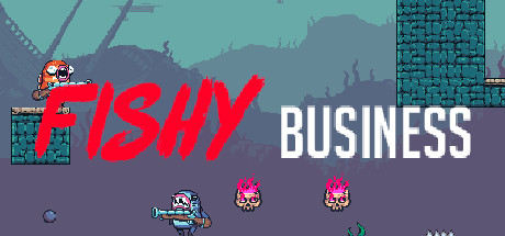 Fishy Business