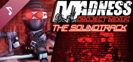 MADNESS: Project Nexus Soundtrack