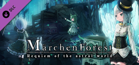 Märchen Forest: Requiem of the astral world [Legacy ver.]