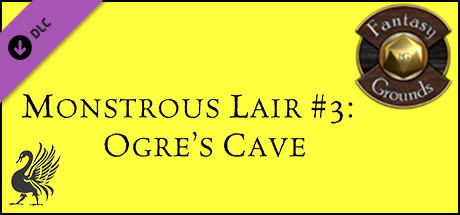 Fantasy Grounds - Monstrous Lair #3: Ogre Cave (Map Pack)