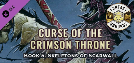 Fantasy Grounds - Pathfinder(R) for Savage Worlds: Curse of the Crimson Throne - Book 5: Skeletons of Scarwall