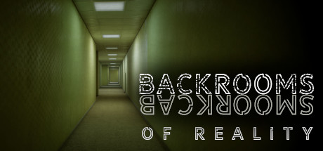 Backrooms of Reality