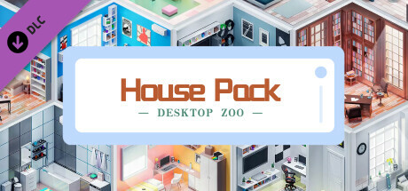 Desktop Zoo - House Pack