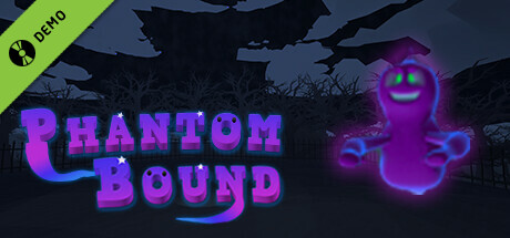 Phantom Bound Demo