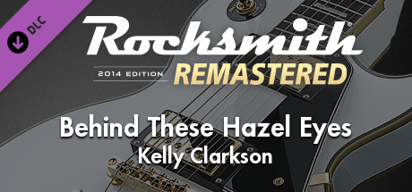 Rocksmith® 2014 Edition – Remastered – Kelly Clarkson - “Behind These Hazel Eyes”