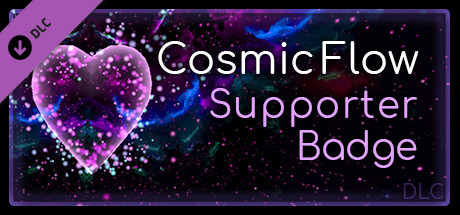 Cosmic Flow - Supporter Badge DLC