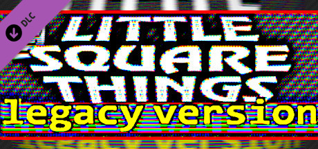 Little Square Things - Legacy Version