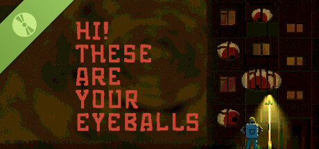 Hi! These Are Your Eyeballs Demo