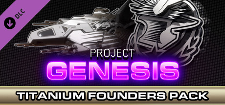 Project Genesis - Titanium Founders Pack