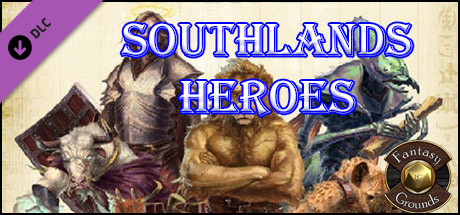 Fantasy Grounds - Southlands Heroes (5E)