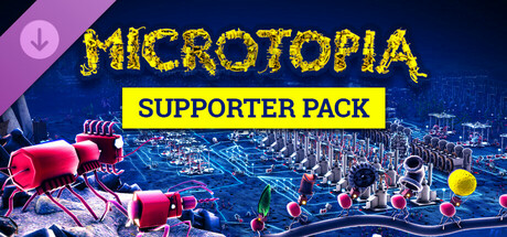 Microtopia - Supporter Pack