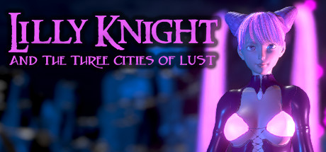 Lilly Knight and the Three Cities of Lust