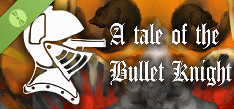 The tale of Bullet Knight: Demo