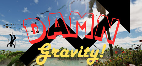 DAMN Gravity!