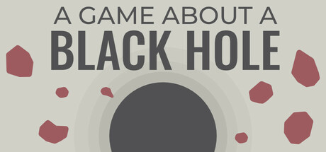 A Game About A Black Hole