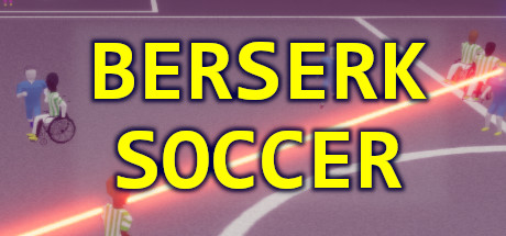 Berserk Soccer