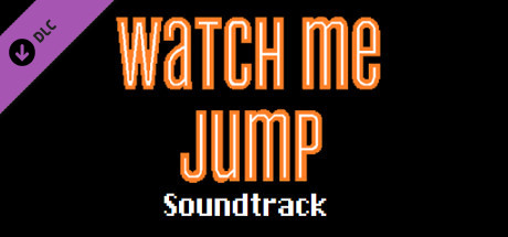 Watch Me Jump Soundtrack