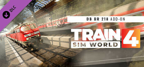 Train Sim World® 4: DB BR 218 Diesel Loco Add-On