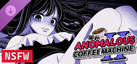 Anomalous Coffee Machine 2 - NSFW