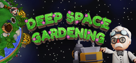 Deep Space Gardening