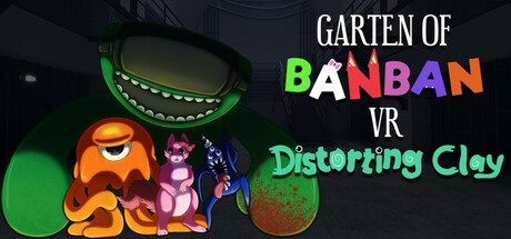 Garten of Banban VR: Distorting Clay