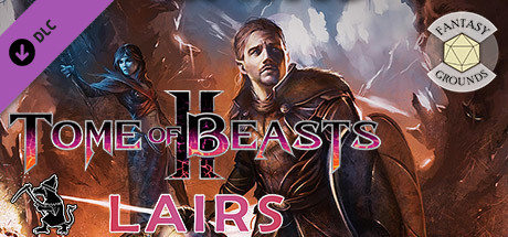 Fantasy Grounds - Tome of Beasts 2 Lairs