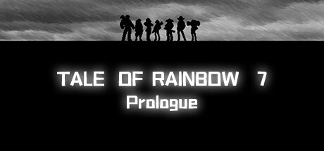 Tale of Rainbow 7:Prologue