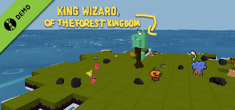 King Wizard, of the Forest Kingdom Demo