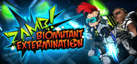 ZAMB! Biomutant Extermination