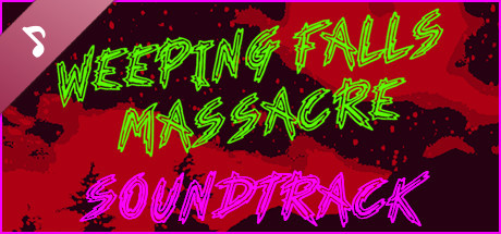 Weeping Falls Massacre Soundtrack