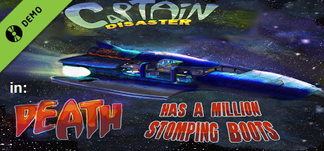 Captain Disaster in: Death Has A Million Stomping Boots Demo