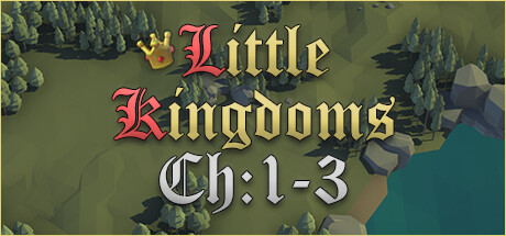 Little Kingdoms: Chapters 1-3