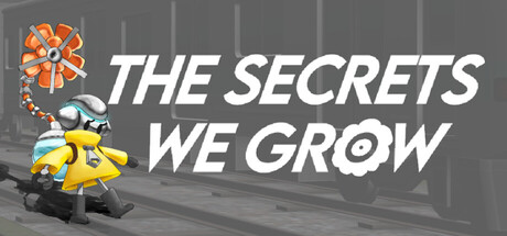 The Secrets We Grow