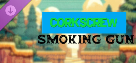 CORKSCREW: SMOKING GUN