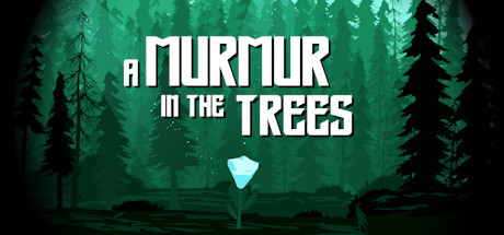 A Murmur in the Trees