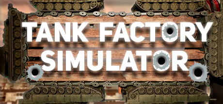 Tank Factory Simulator