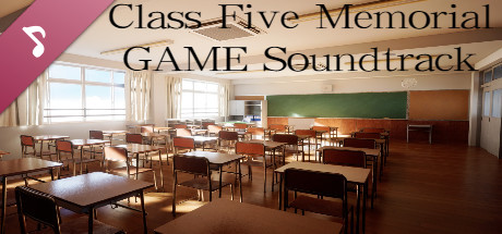 Class Five Memorial GAME Soundtrack