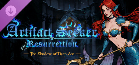 Artifact Seeker - DLC 4: Shadow of the Deep Sea